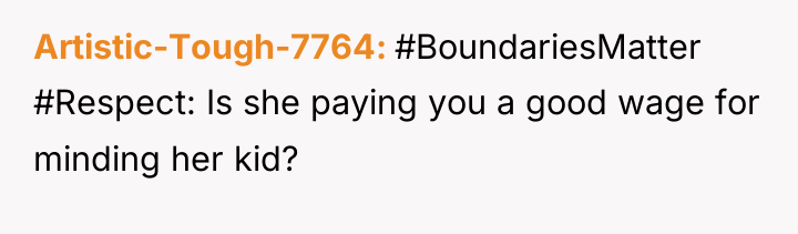 Artistic-Tough-7764 #BoundariesMatter #Respect: Is she paying you a good wage...
