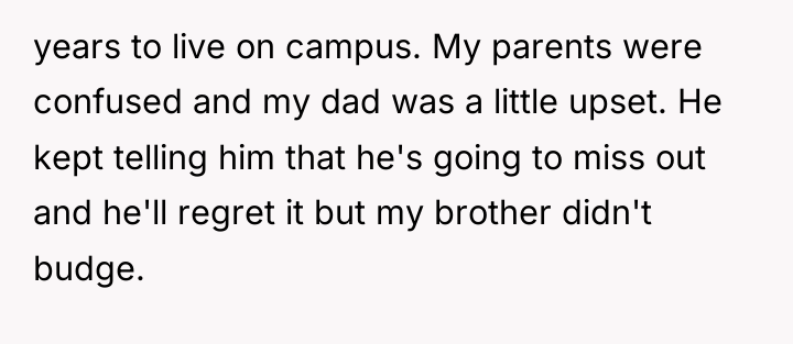 years to live on campus. My parents were confused and...
