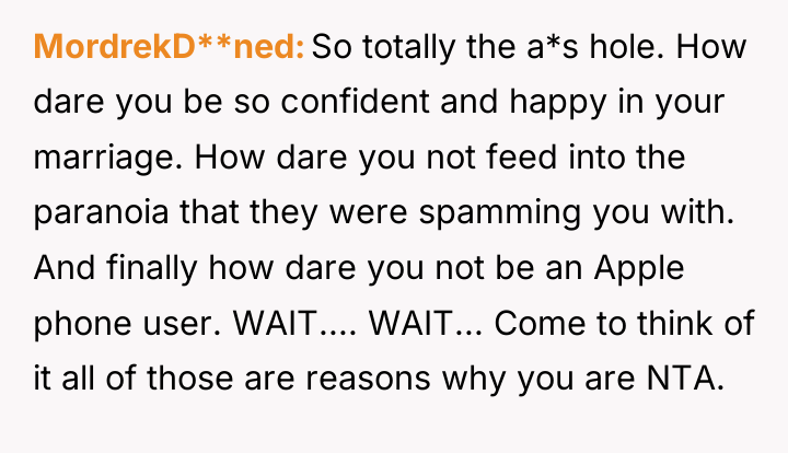 MordrekD**ned So totally the a*s hole. How dare you be...