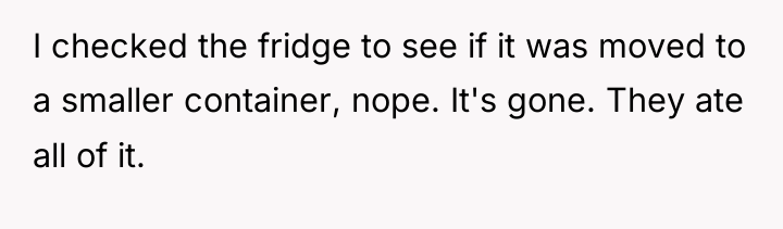 I checked the fridge to see if it was moved...