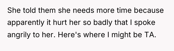 She told them she needs more time because apparently it...