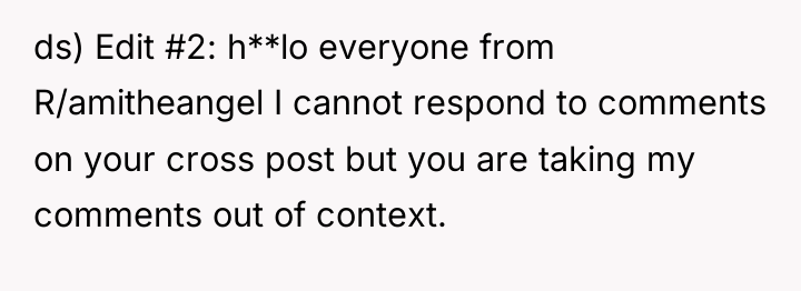 ds) Edit #2: h**lo everyone from R/amitheangel I cannot respond...