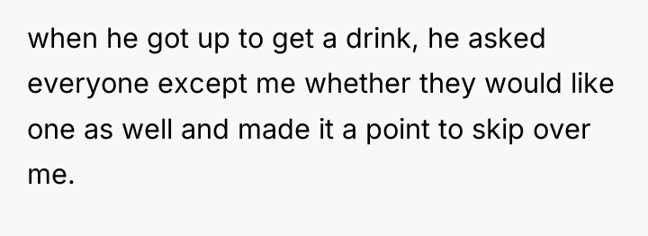 when he got up to get a drink, he asked...