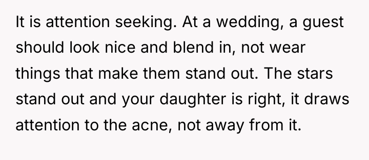 It is attention seeking. At a wedding, a guest should...