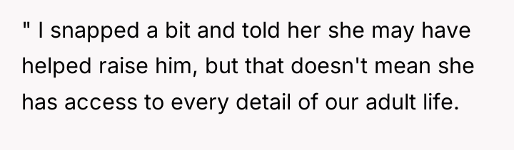 " I snapped a bit and told her she may...