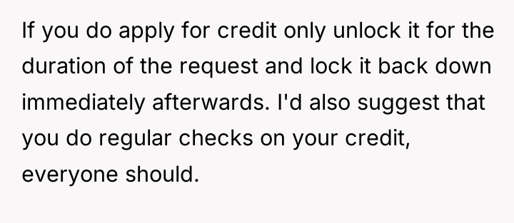 If you do apply for credit only unlock it for...
