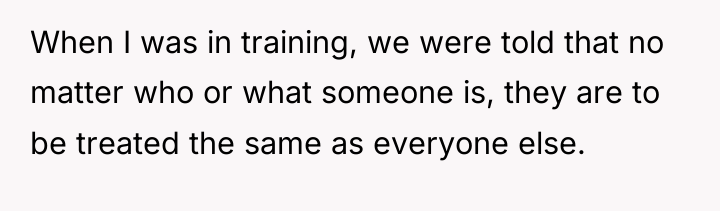 When I was in training, we were told that no...
