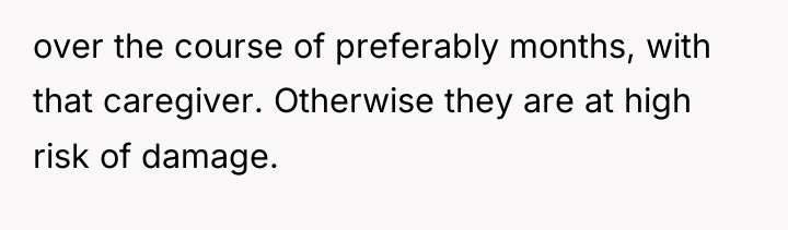 over the course of preferably months, with that caregiver. Otherwise...