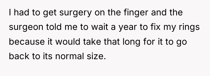 I had to get surgery on the finger and the...