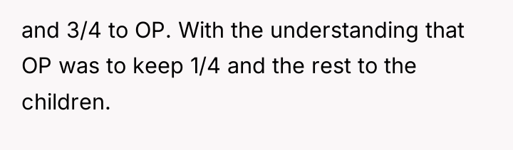and 3/4 to OP. With the understanding that OP was...