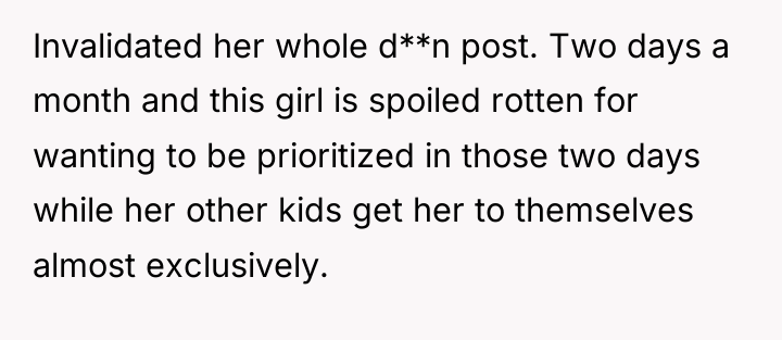 Invalidated her whole d**n post. Two days a month and...