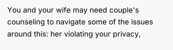 You and your wife may need couple's counseling to navigate...
