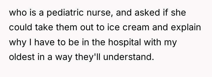 who is a pediatric nurse, and asked if she could...