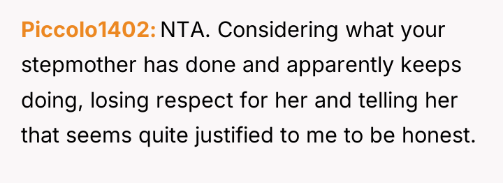 Piccolo1402 NTA. Considering what your stepmother has done and apparently...