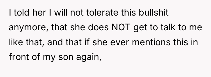 I told her I will not tolerate this bullshit anymore,...