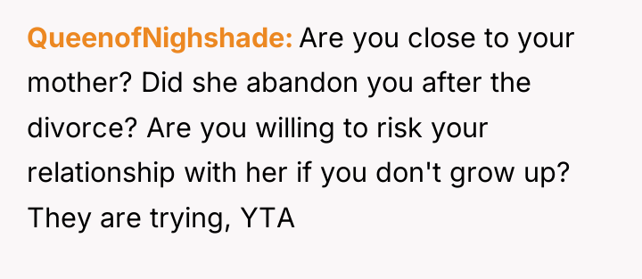 QueenofNighshade Are you close to your mother? Did she abandon...