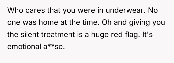 Who cares that you were in underwear. No one was...