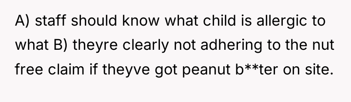 A) staff should know what child is allergic to what...