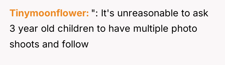 Tinymoonflower ": It's unreasonable to ask 3 year old children...