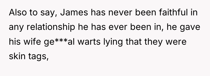 Also to say, James has never been faithful in any...