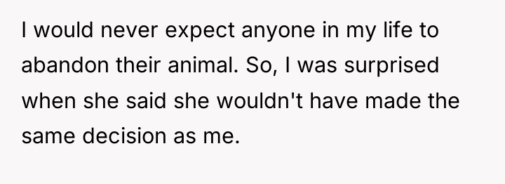 I would never expect anyone in my life to abandon...