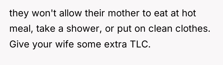 they won't allow their mother to eat at hot meal,...
