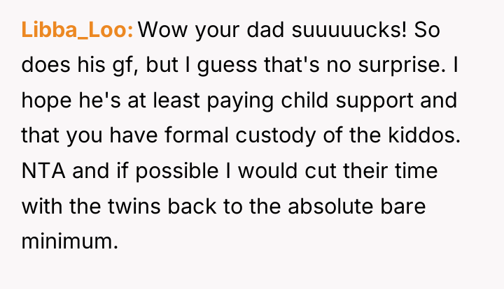 Libba_Loo Wow your dad suuuuucks! So does his gf, but...