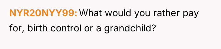 NYR20NYY99 What would you rather pay for, birth control or...