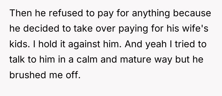 Then he refused to pay for anything because he decided...