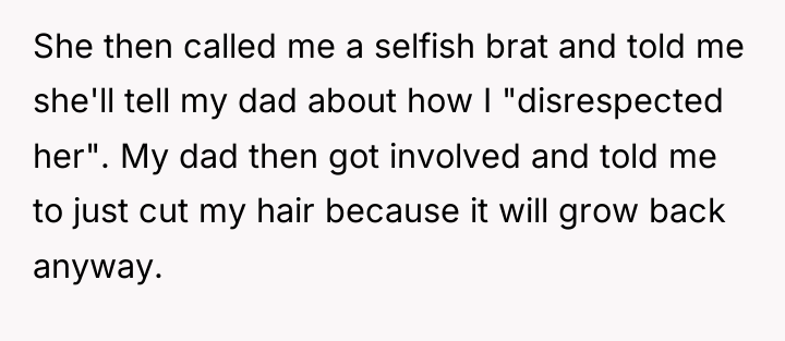 She then called me a selfish brat and told me...