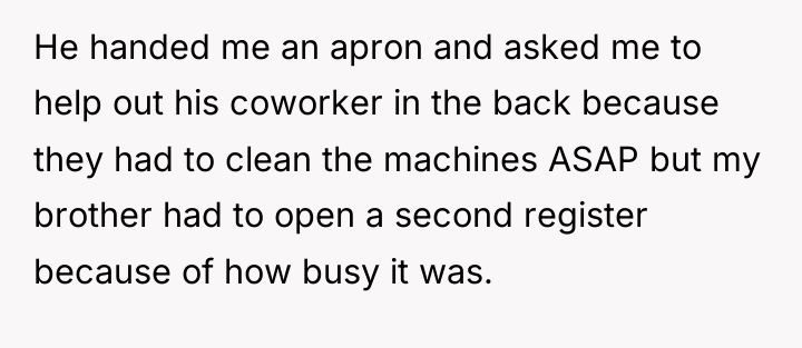 He handed me an apron and asked me to help...