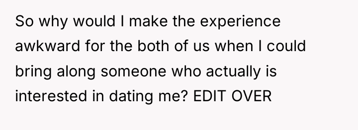 So why would I make the experience awkward for the...
