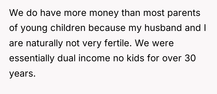 We do have more money than most parents of young...