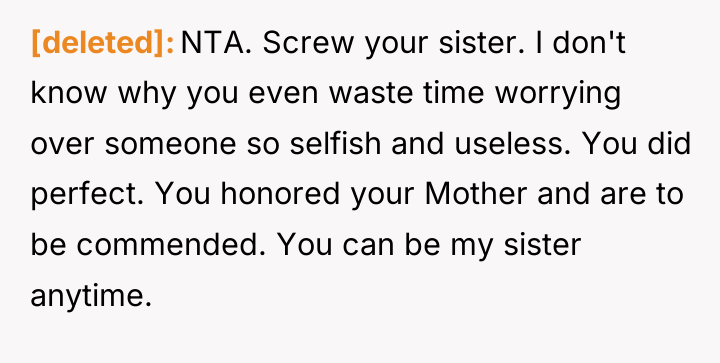 [deleted] NTA. Screw your sister. I don't know why you...