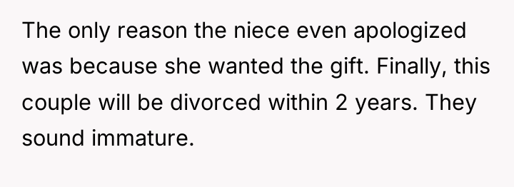 The only reason the niece even apologized was because she...