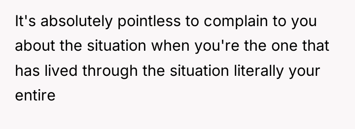 It's absolutely pointless to complain to you about the situation...