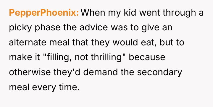 PepperPhoenix When my kid went through a picky phase the...