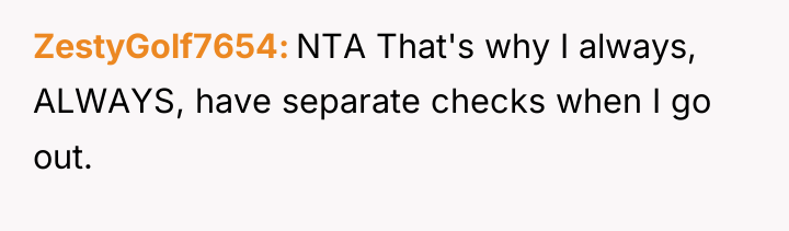 ZestyGolf7654 NTA That's why I always, ALWAYS, have separate checks...