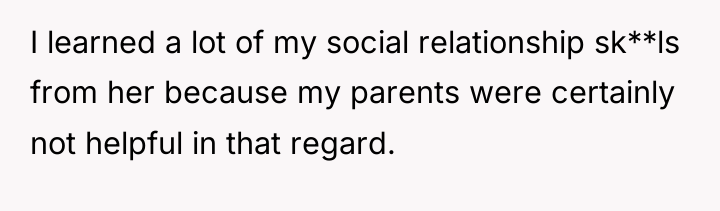 I learned a lot of my social relationship sk**ls from...