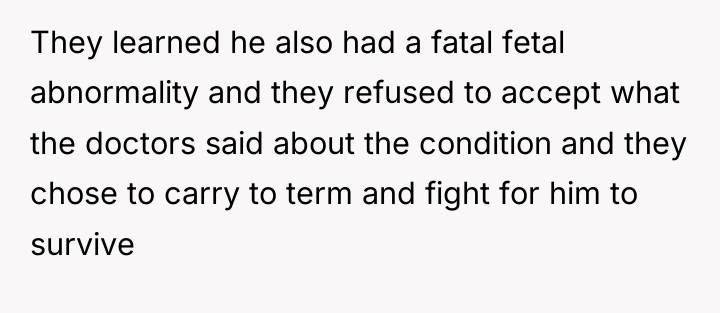 They learned he also had a fatal fetal abnormality and...
