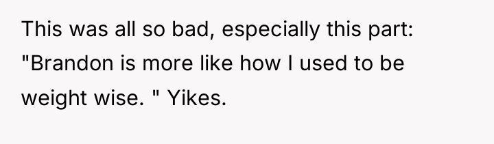 This was all so bad, especially this part: "Brandon is...