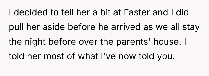 I decided to tell her a bit at Easter and...