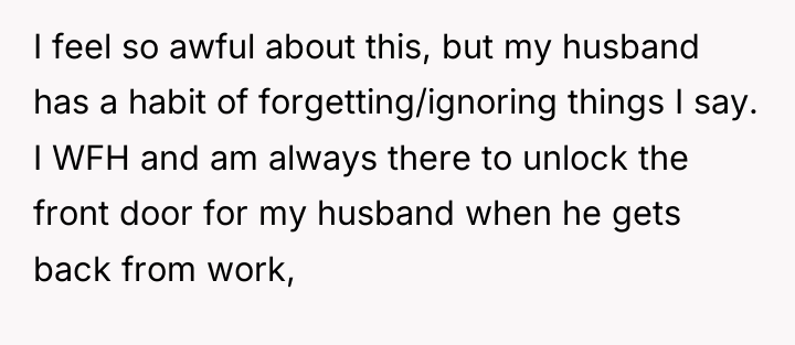 I feel so awful about this, but my husband has...