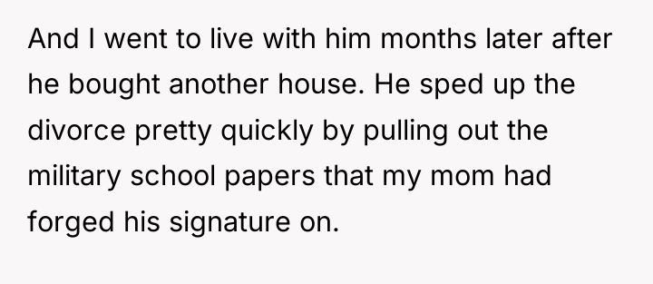 And I went to live with him months later after...