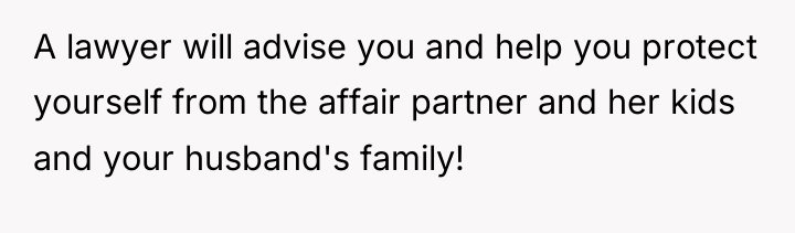 A lawyer will advise you and help you protect yourself...