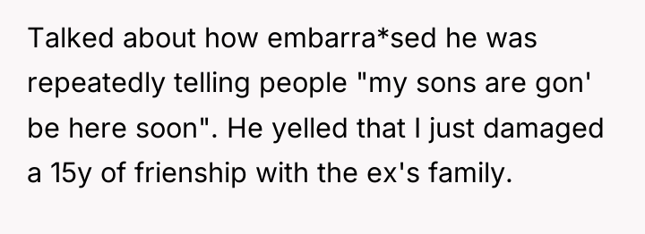 Talked about how embarra*sed he was repeatedly telling people "my...