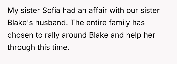 My sister Sofia had an affair with our sister Blake's...