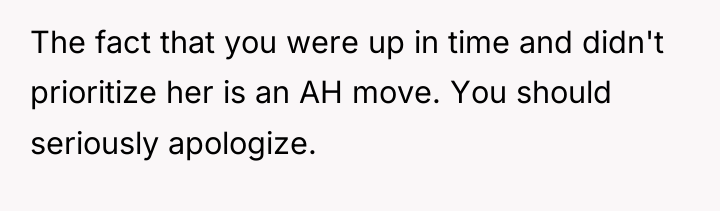 The fact that you were up in time and didn't...