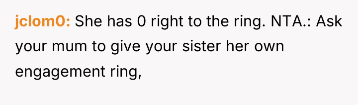 jclom0 She has 0 right to the ring. NTA.: Ask...