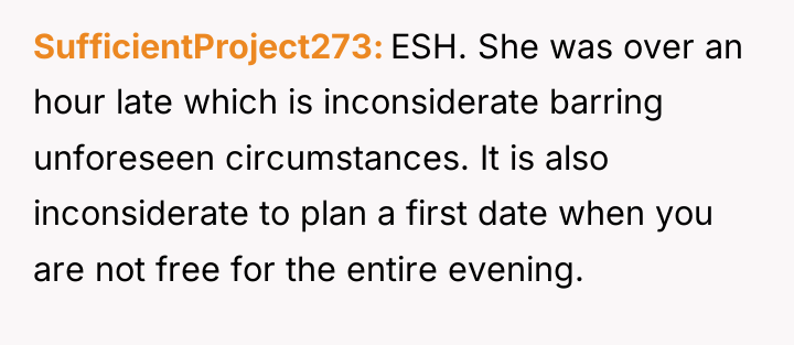 SufficientProject273 ESH. She was over an hour late which is...